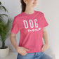 Dog Mom - White Letters Unisex Tshirt