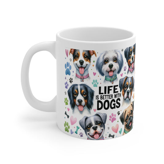 Life Is Better With Dogs. 11oz White Mug