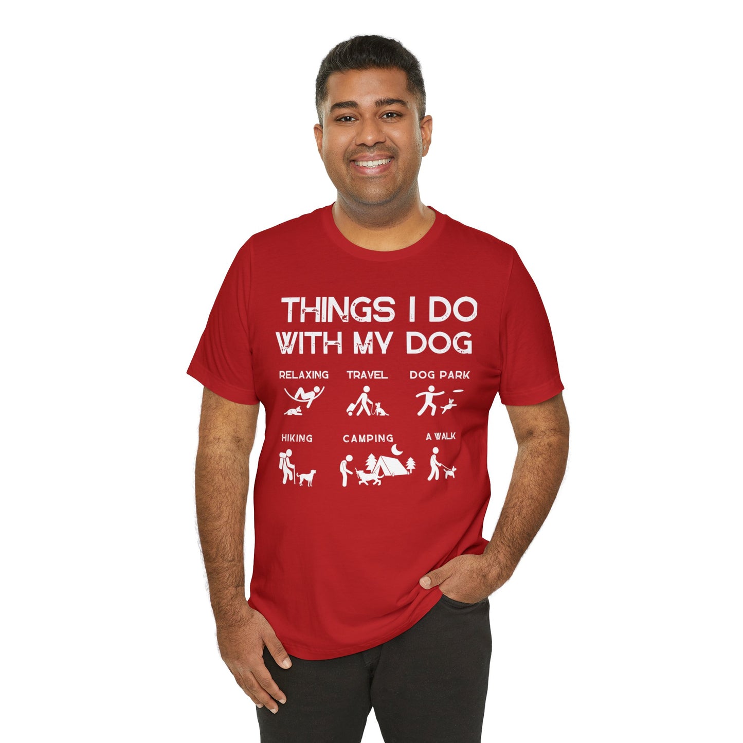 Things I Do With My Dog - Unisex Tshirt