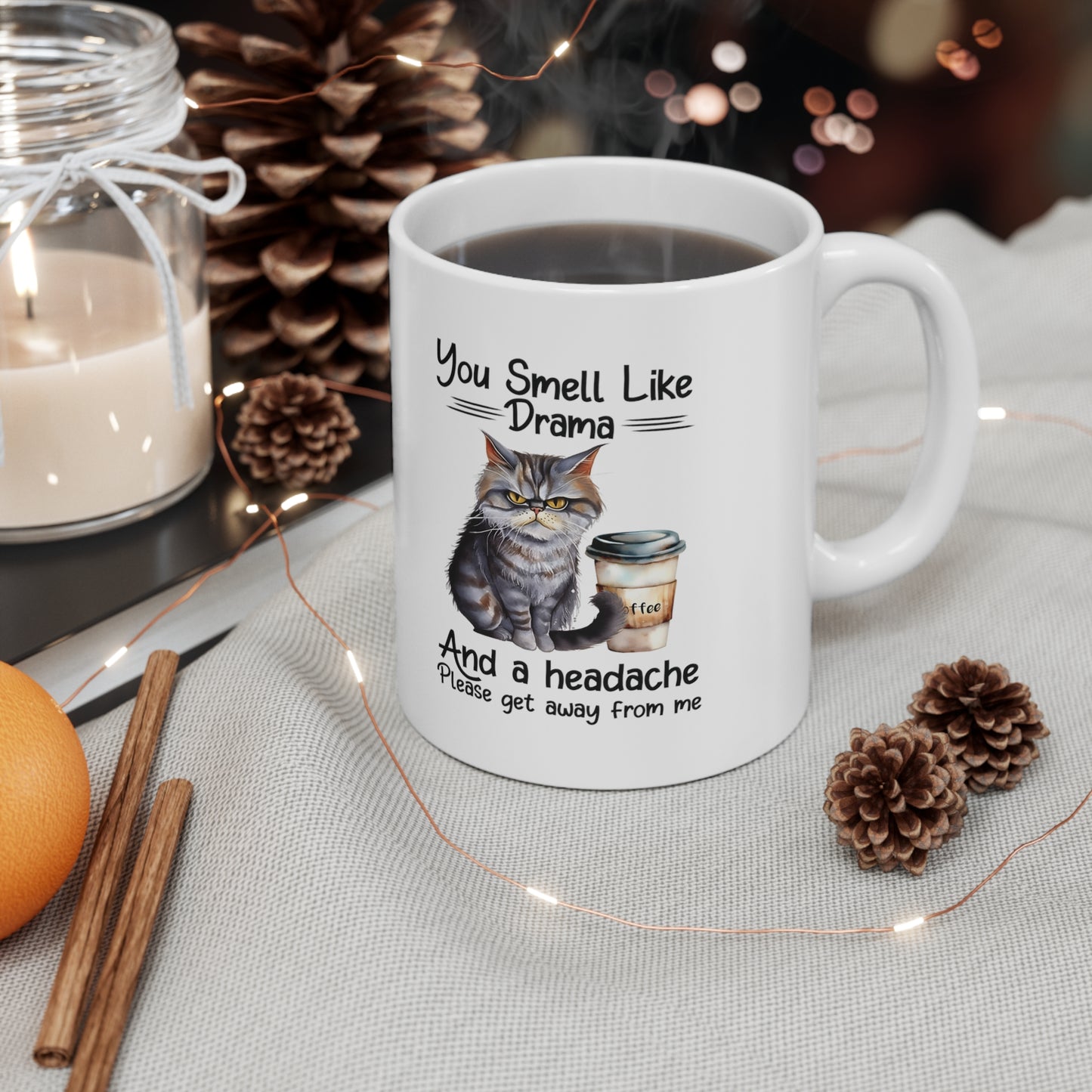 You Smell Like Drama. 11oz White Cat Mug