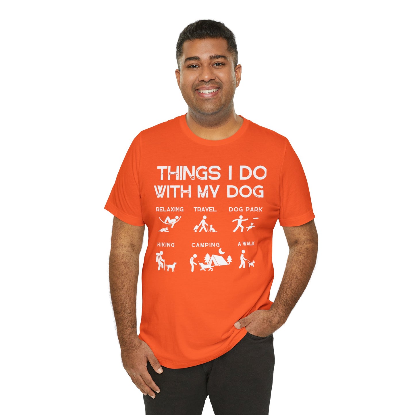 Things I Do With My Dog - Unisex Tshirt