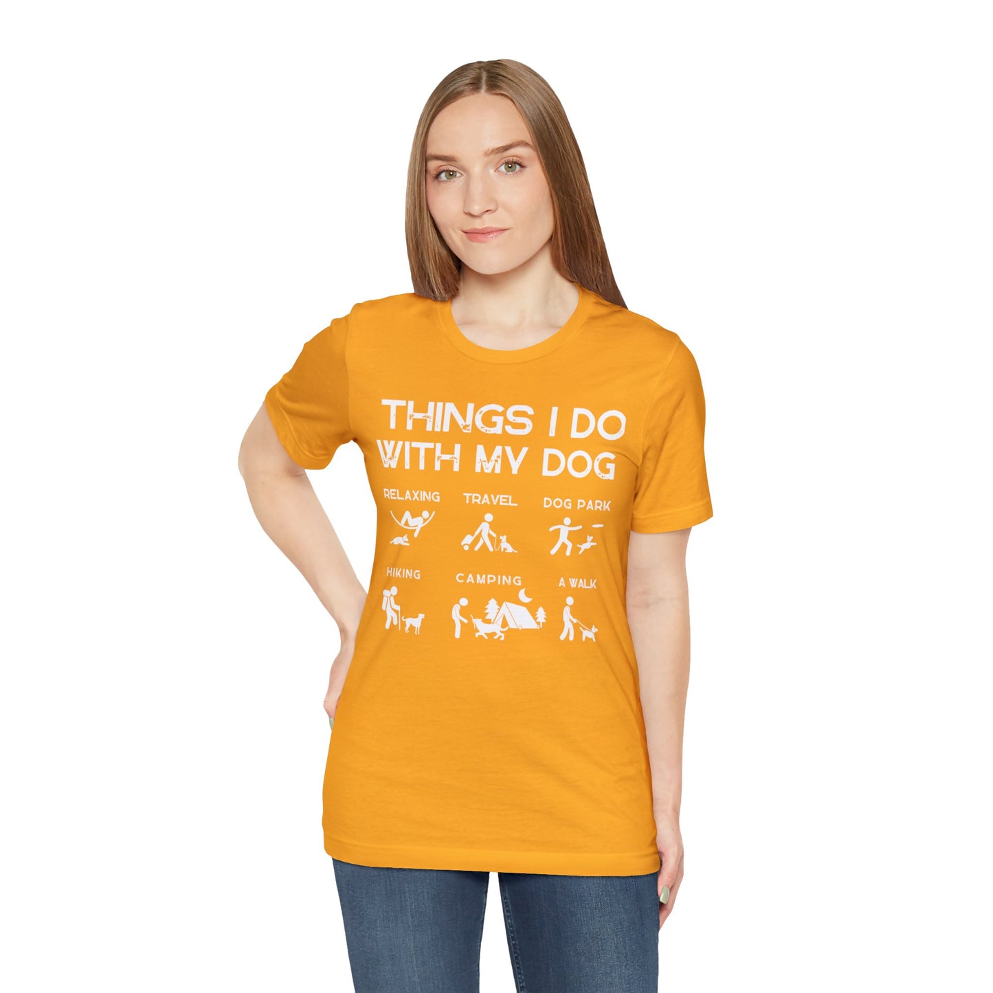 Things I Do With My Dog - Unisex Tshirt