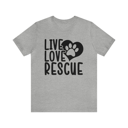 Live Love Rescue - Unisex Tshirt