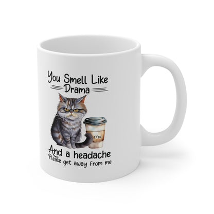 You Smell Like Drama. 11oz White Cat Mug