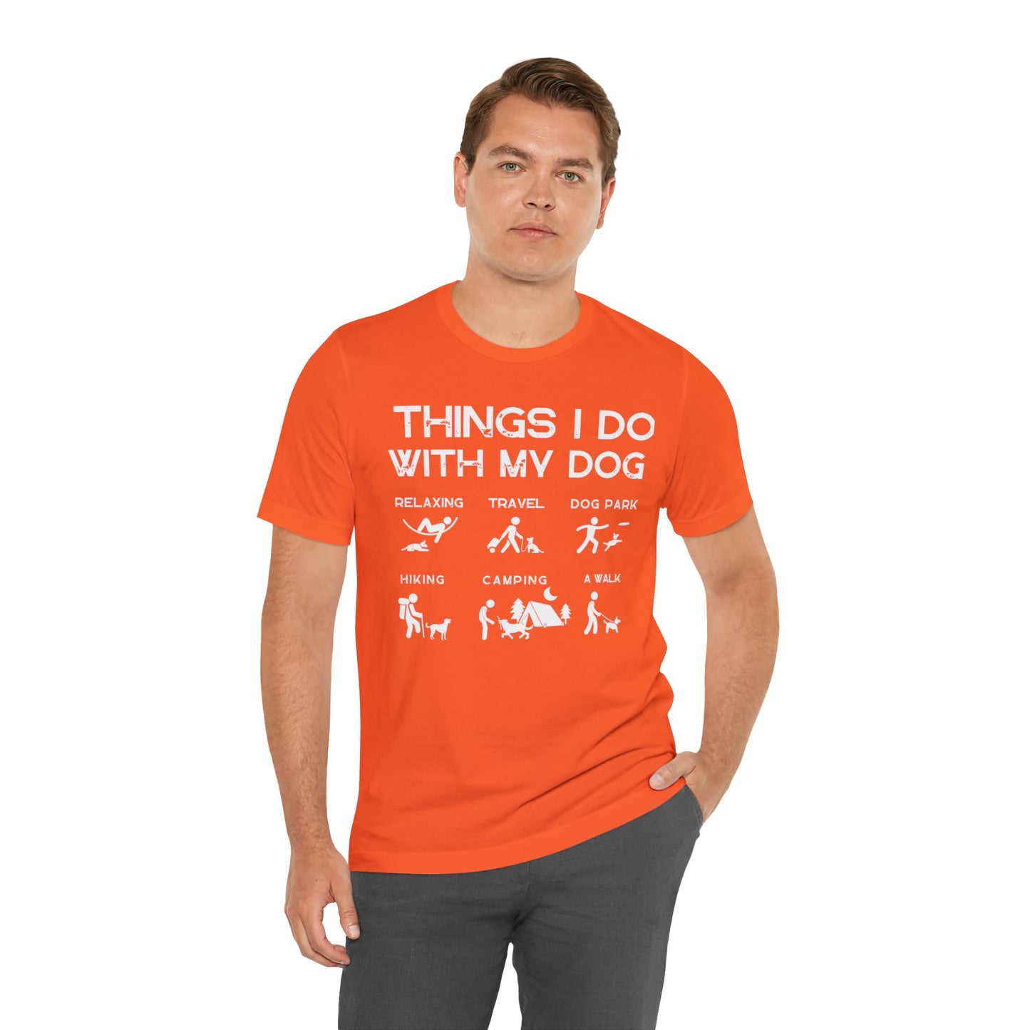 Things I Do With My Dog - Unisex Tshirt