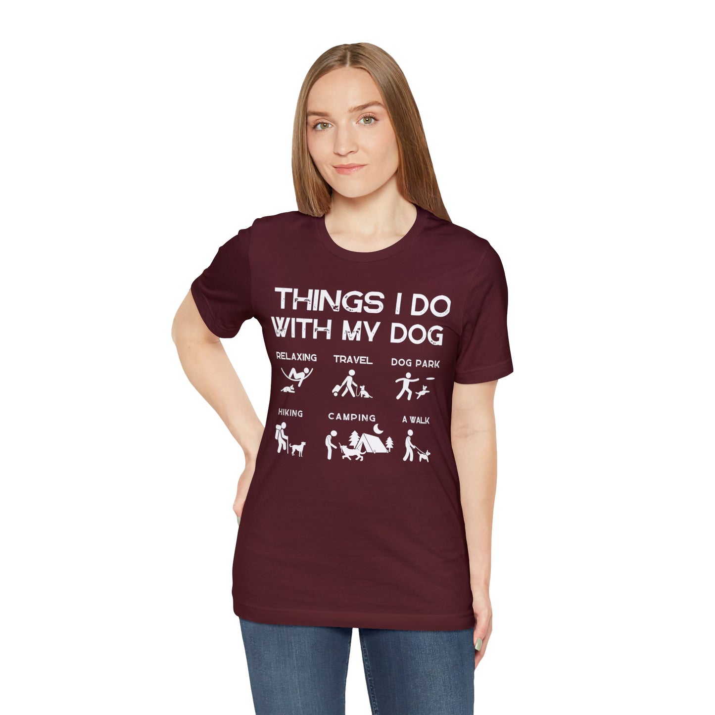 Things I Do With My Dog - Unisex Tshirt