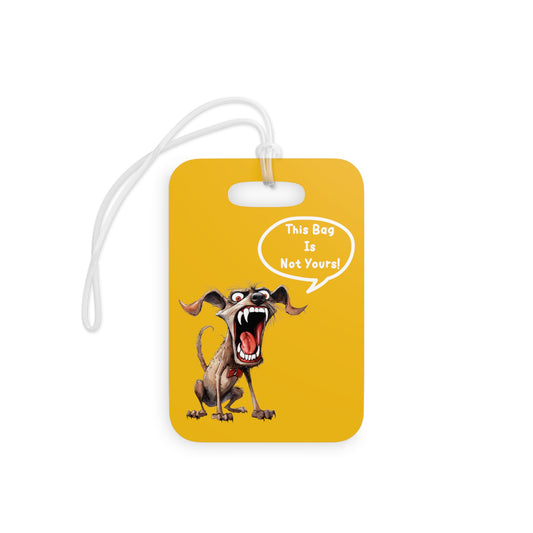 This Is Not Your Bag - Customized Yellow Luggage Tag