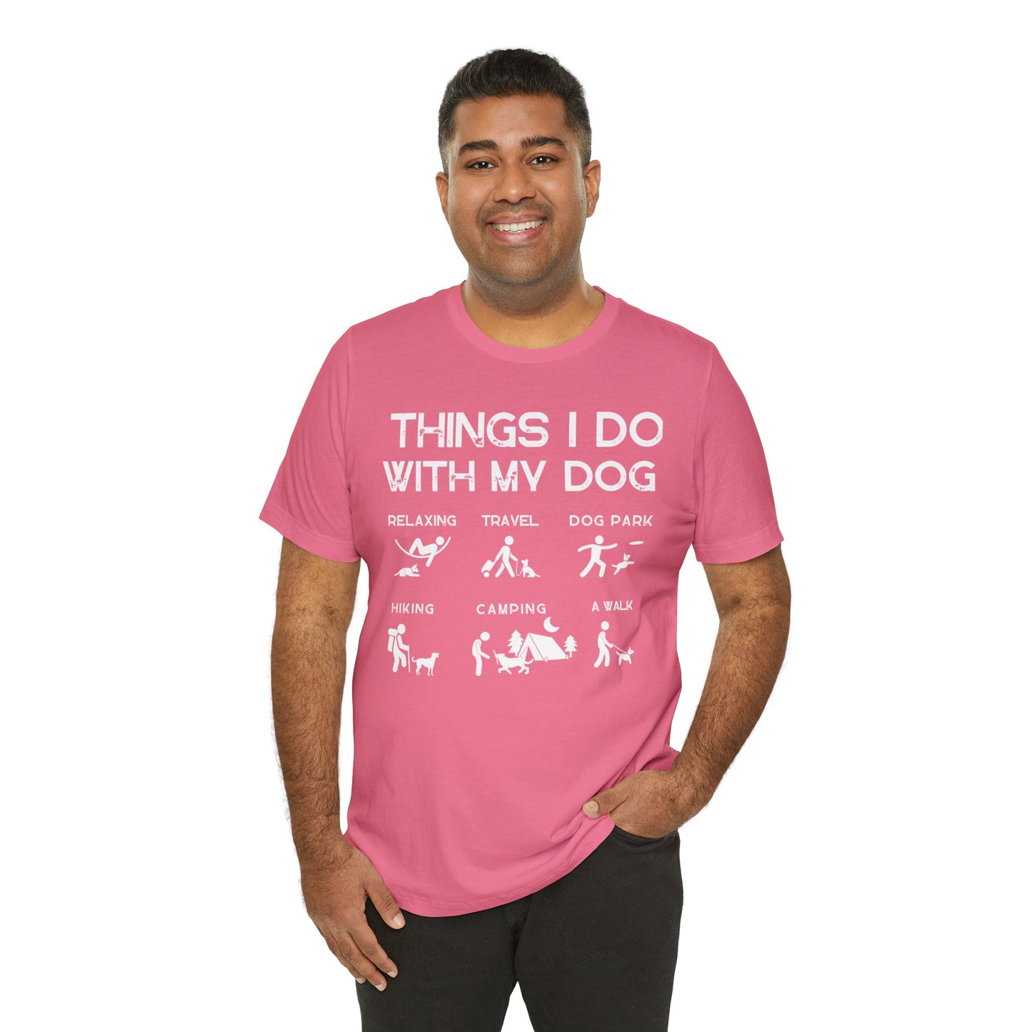 Things I Do With My Dog - Unisex Tshirt