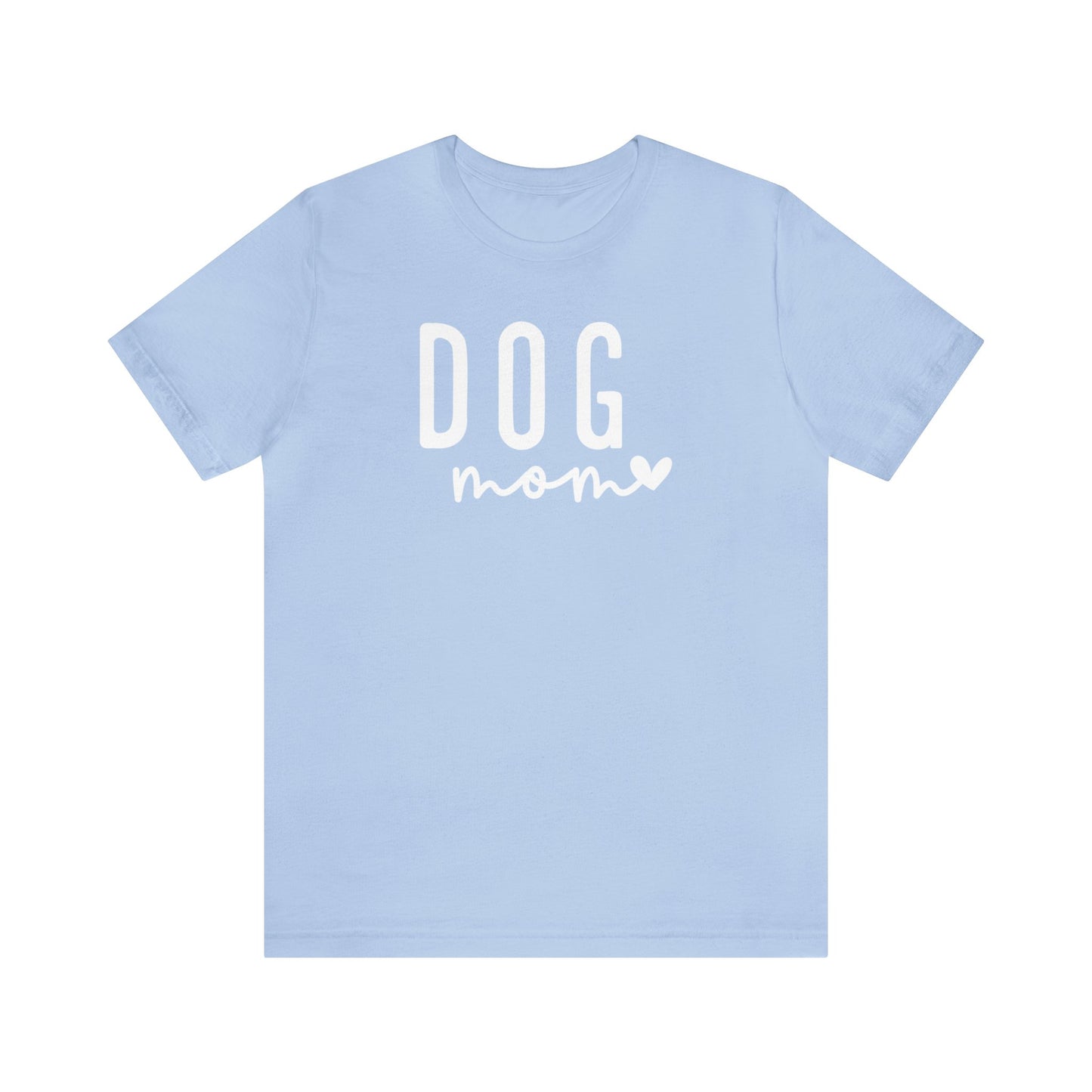 Dog Mom - White Letters Unisex Tshirt