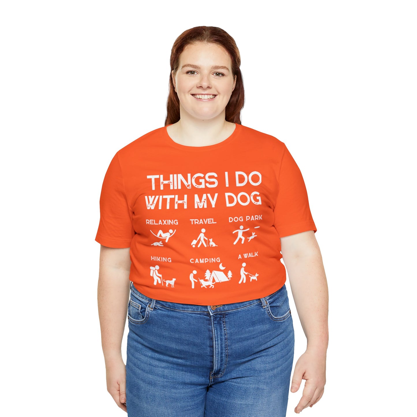 Things I Do With My Dog - Unisex Tshirt