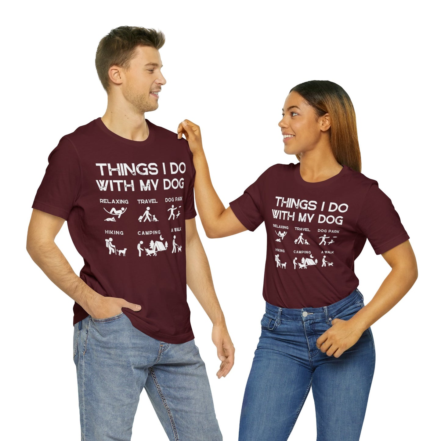 Things I Do With My Dog - Unisex Tshirt